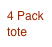 4 Pack
tote